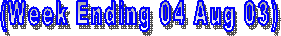 (Week Ending 28 Jul 03)