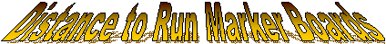 Distance to Run Marker Boards